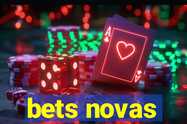 bets novas